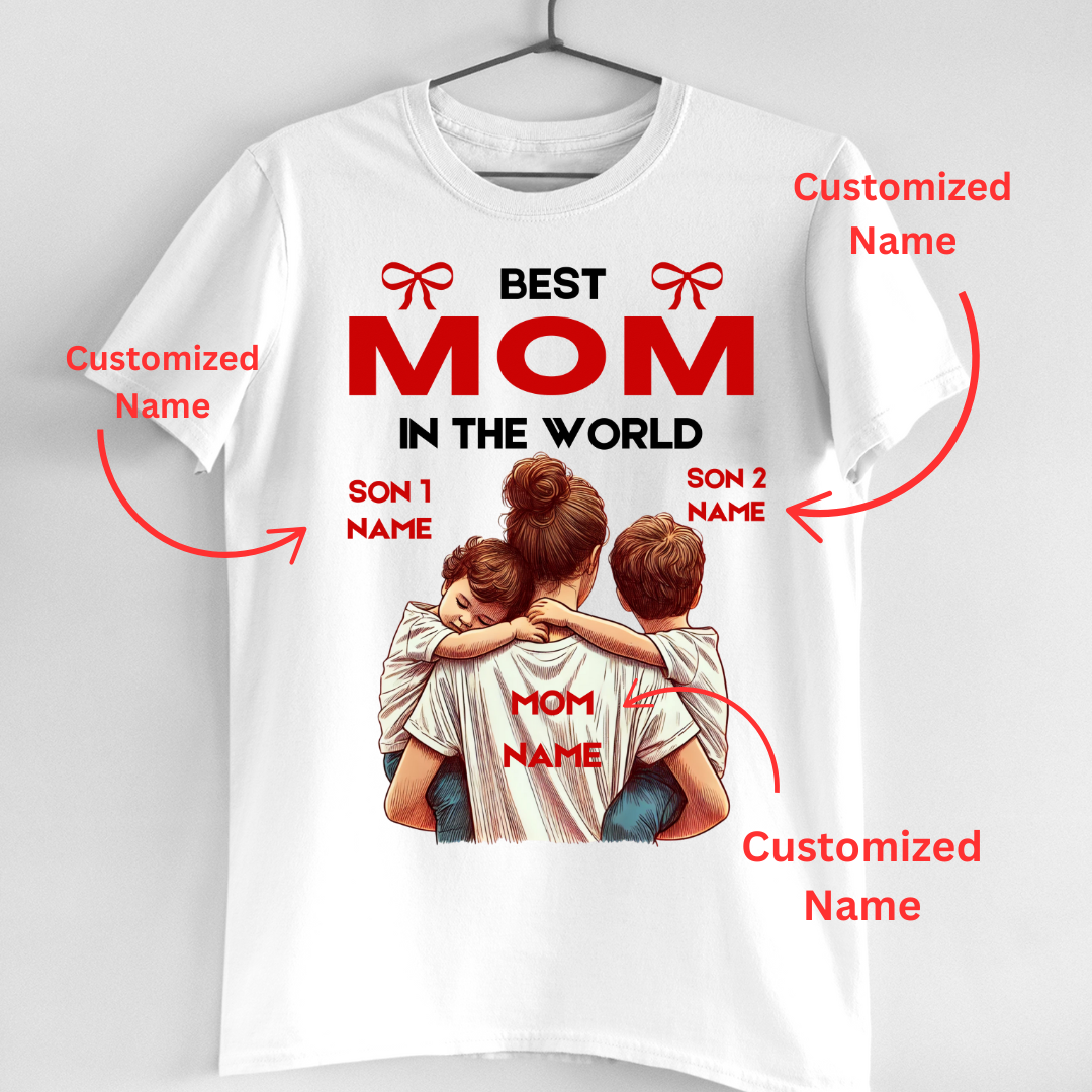 BEST MOM IN THE WORLD WITH 2 SONS CUSTOMIZED TEE
