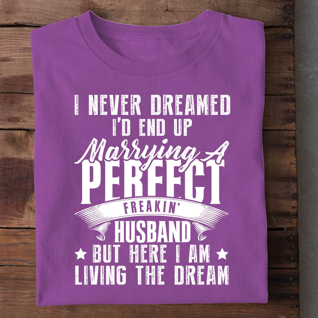 PERFECT FREAKIN HUSBAND