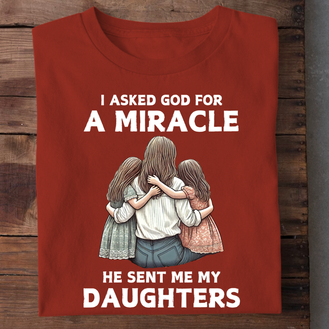 MY DAUGHTERS ARE MIRACLE - MOM