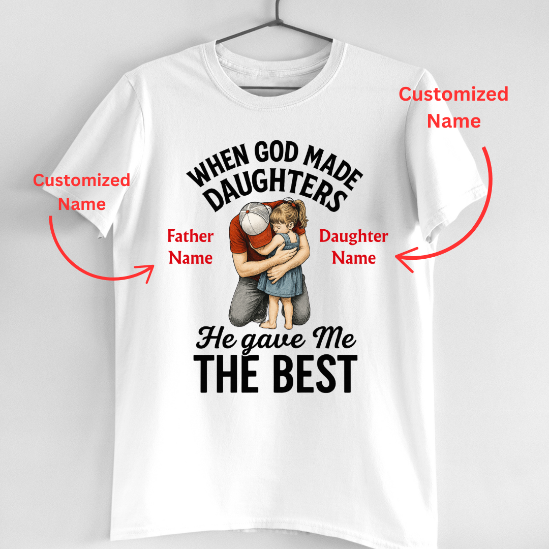 THE BEST DAUGHTER CUSTOMIZED SHIRT