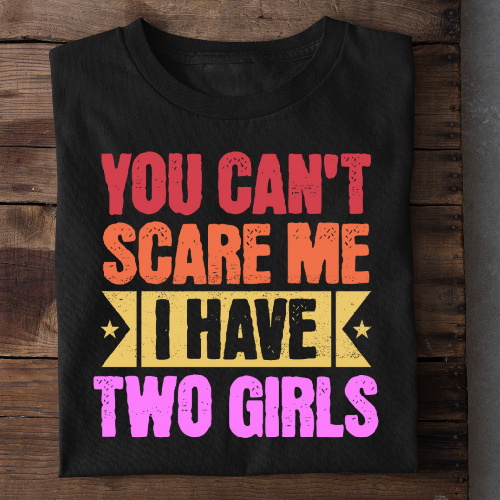 I HAVE TWO GIRLS