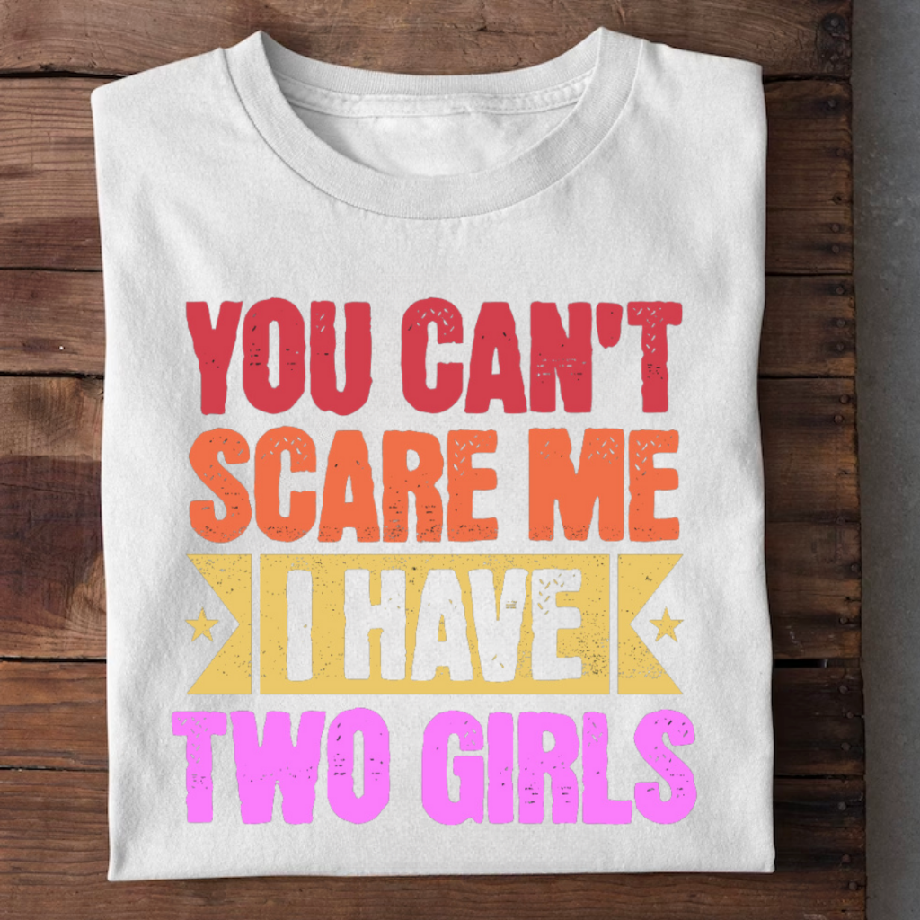 I HAVE TWO GIRLS