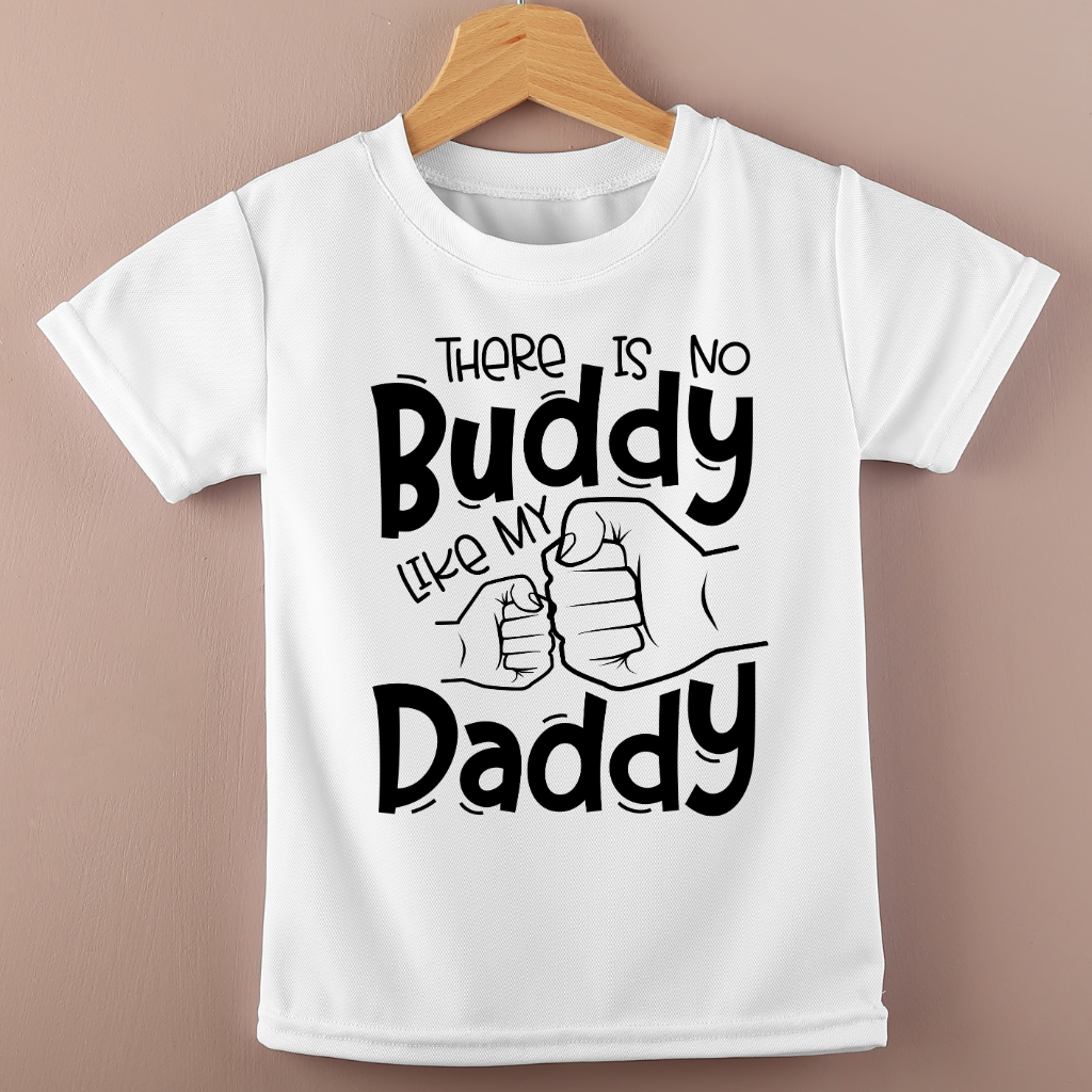 NO BUDDY LIKE MY DADDY KIDS SHIRT