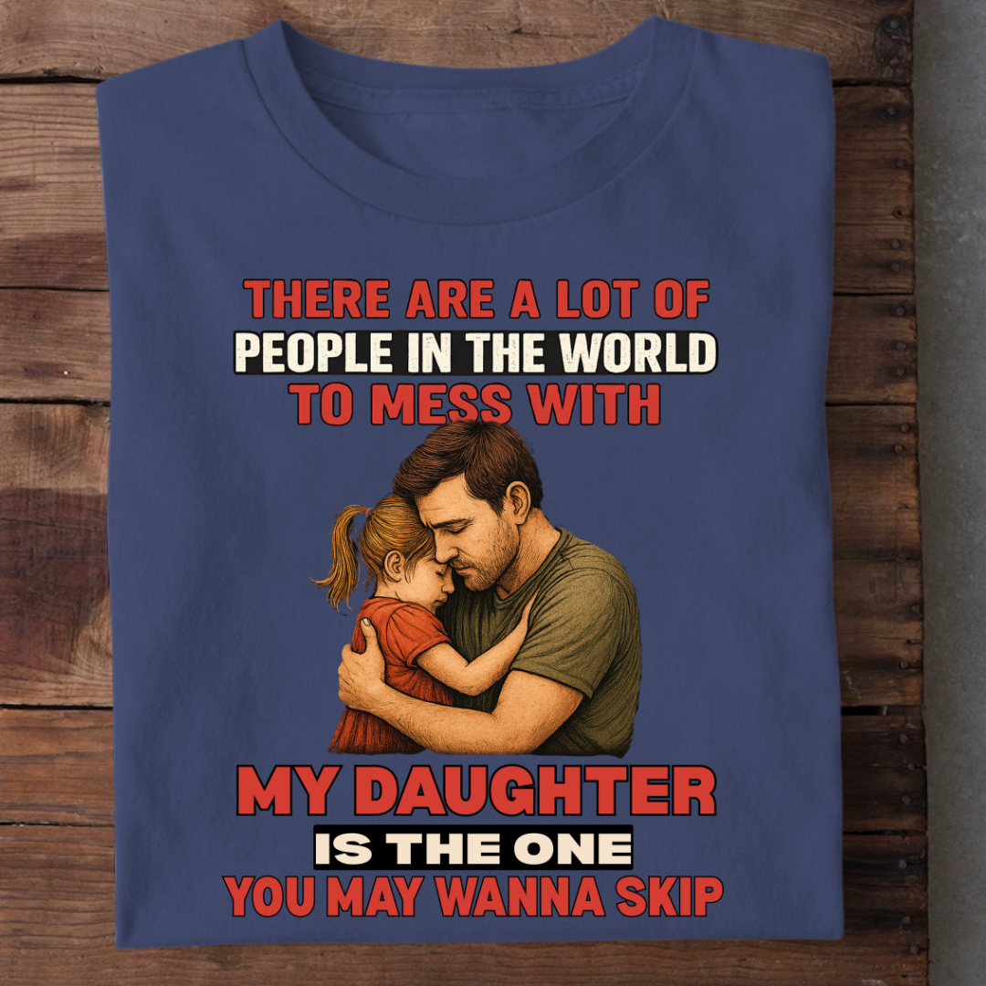 MY DAUGHTER YOU WANNA SKIP