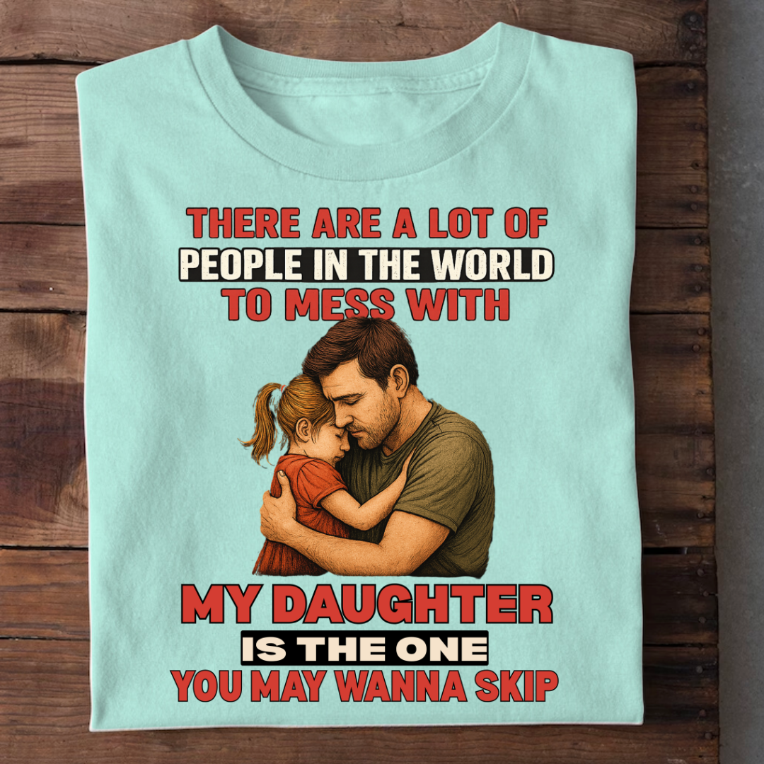 MY DAUGHTER YOU WANNA SKIP