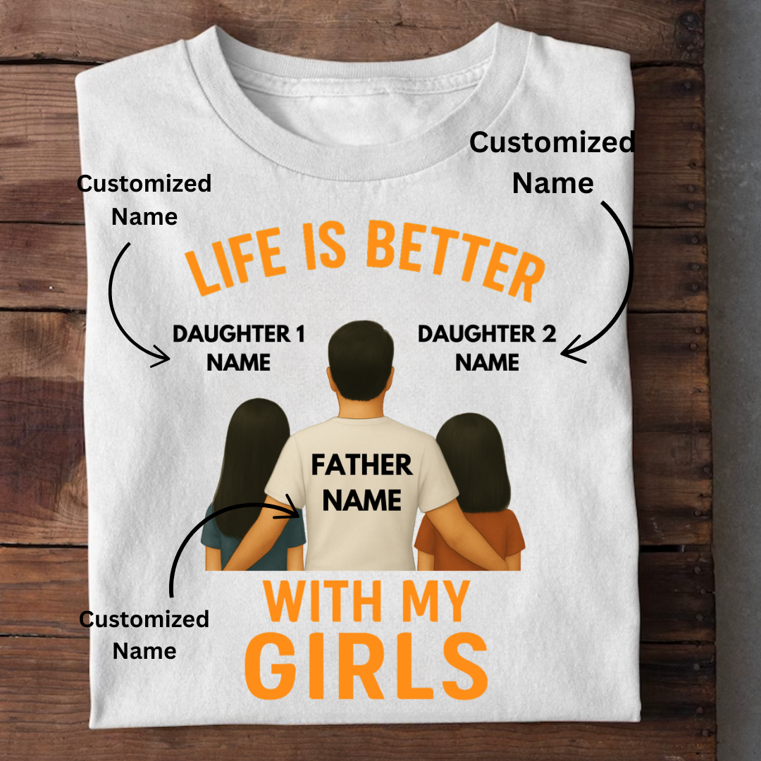 LIFE WITH GIRLS CUSTOMIZED TEE