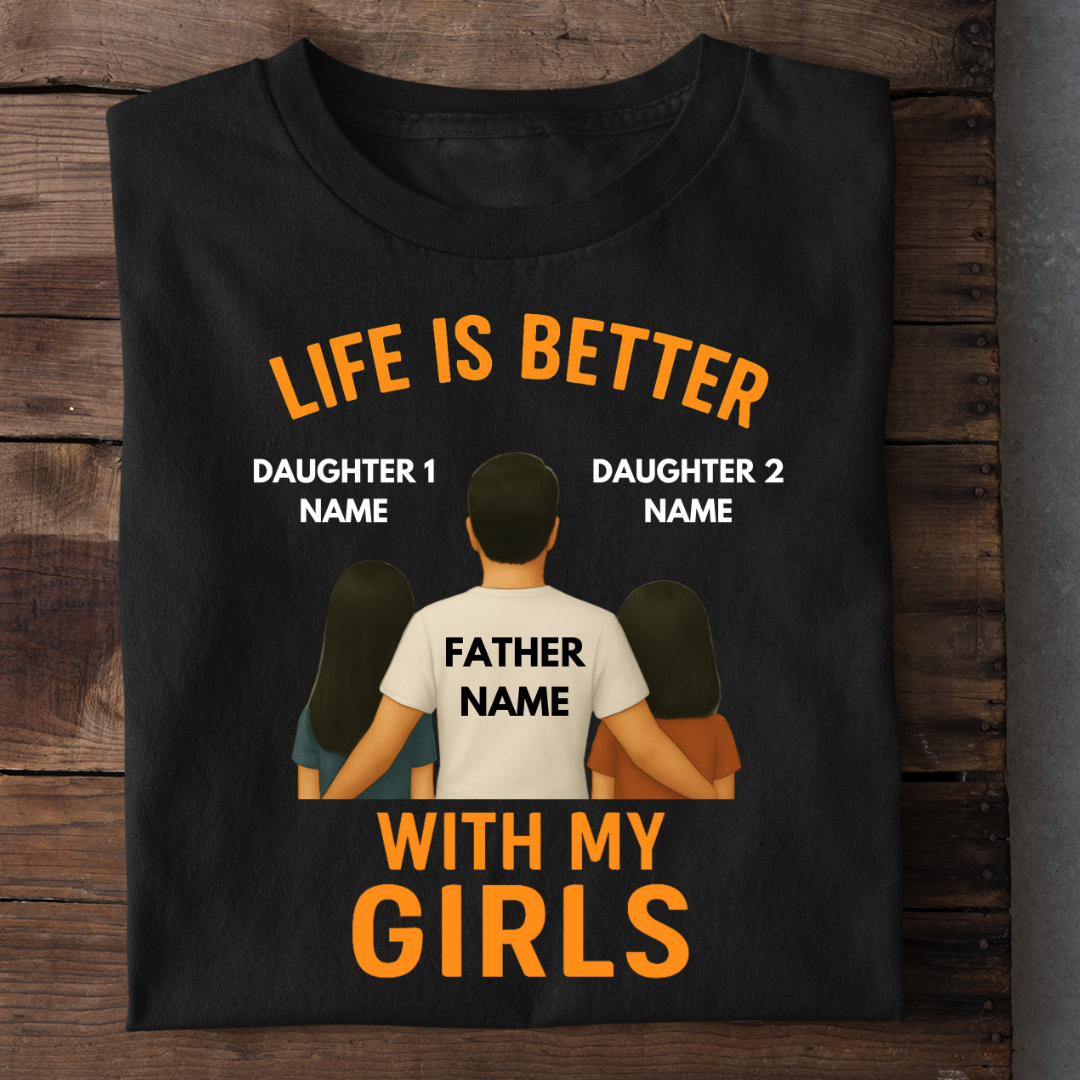 LIFE WITH GIRLS CUSTOMIZED TEE