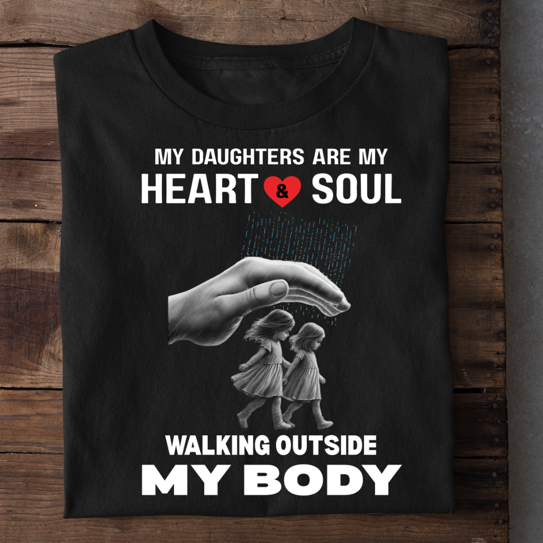 MY DAUGHTERS MY HEART AND SOUL