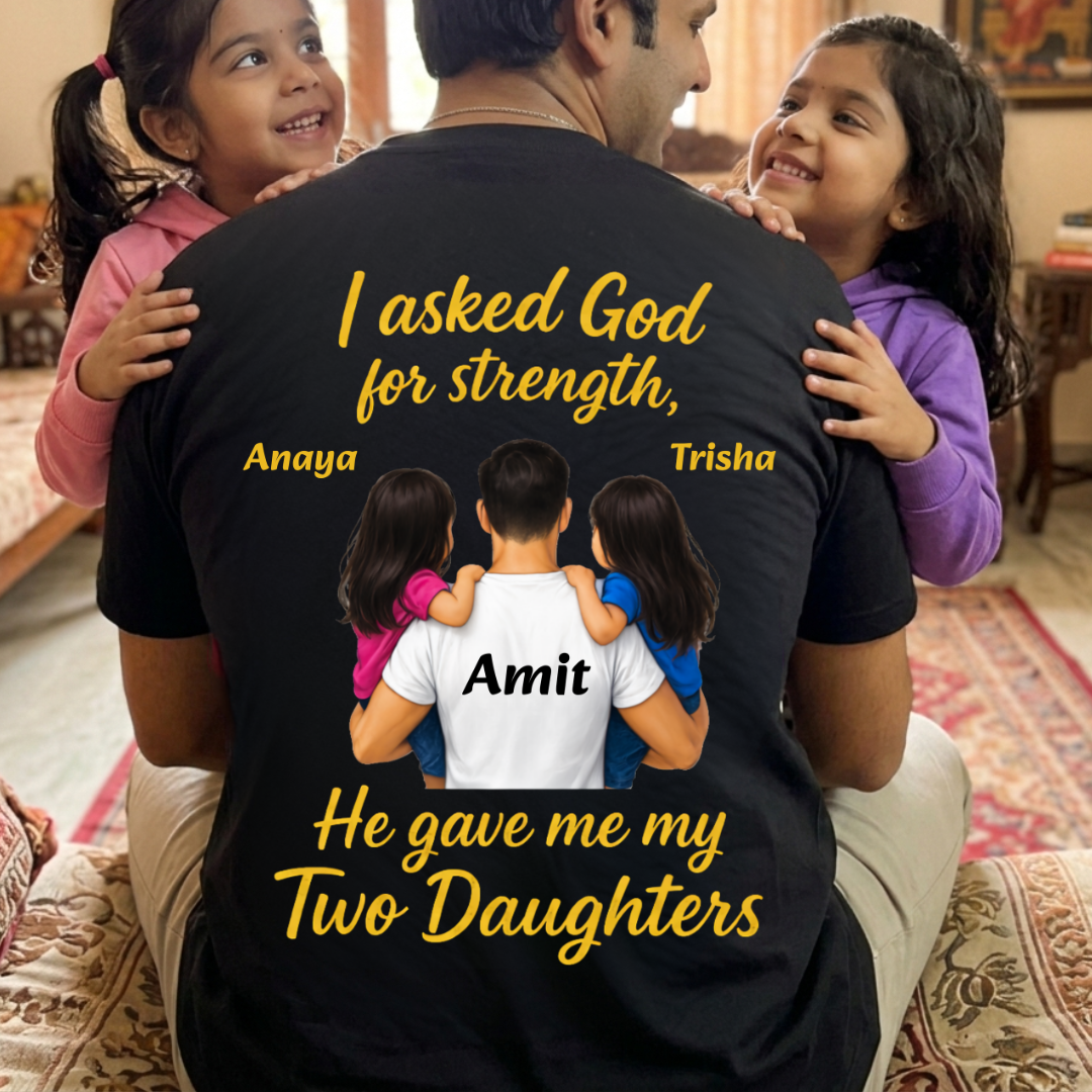 MY DAUGHTERS MY STRENGTH BACK PRINT CUSTOMIZED TEE
