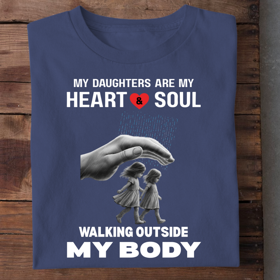 MY DAUGHTERS MY HEART AND SOUL