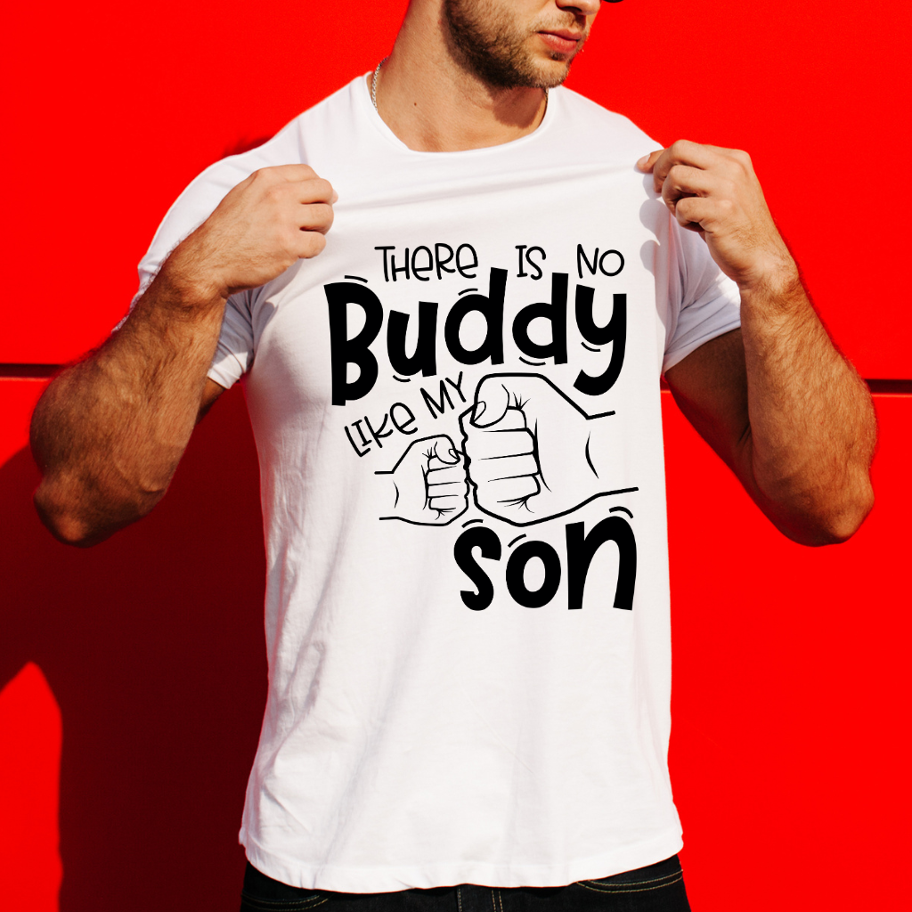 NO BUDDY LIKE MY SON MEN'S SHIRT