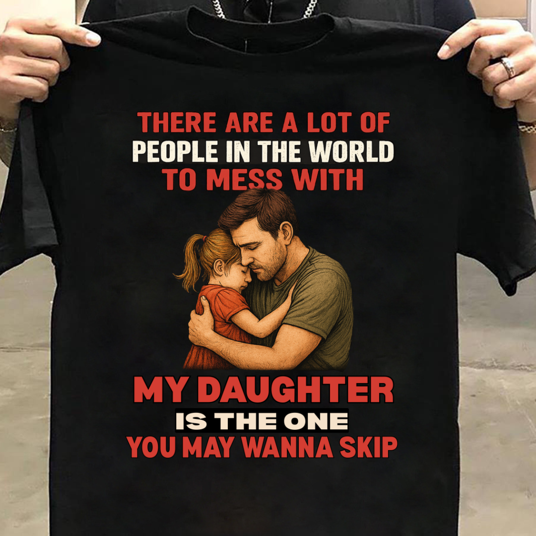 MY DAUGHTER YOU WANNA SKIP