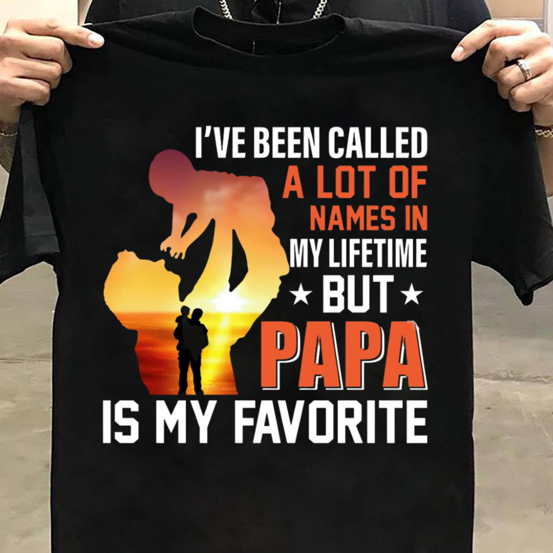 PAPA IS MY FAVORITE NAME