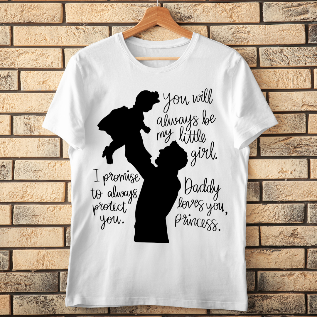 DADDY LOVES YOU PRINCESS