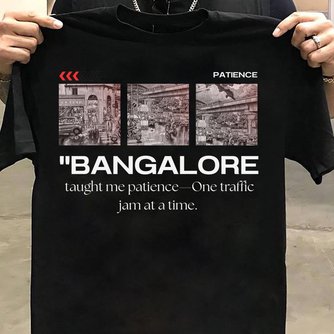 BANGALORE TAUGHT ME PATIENCE