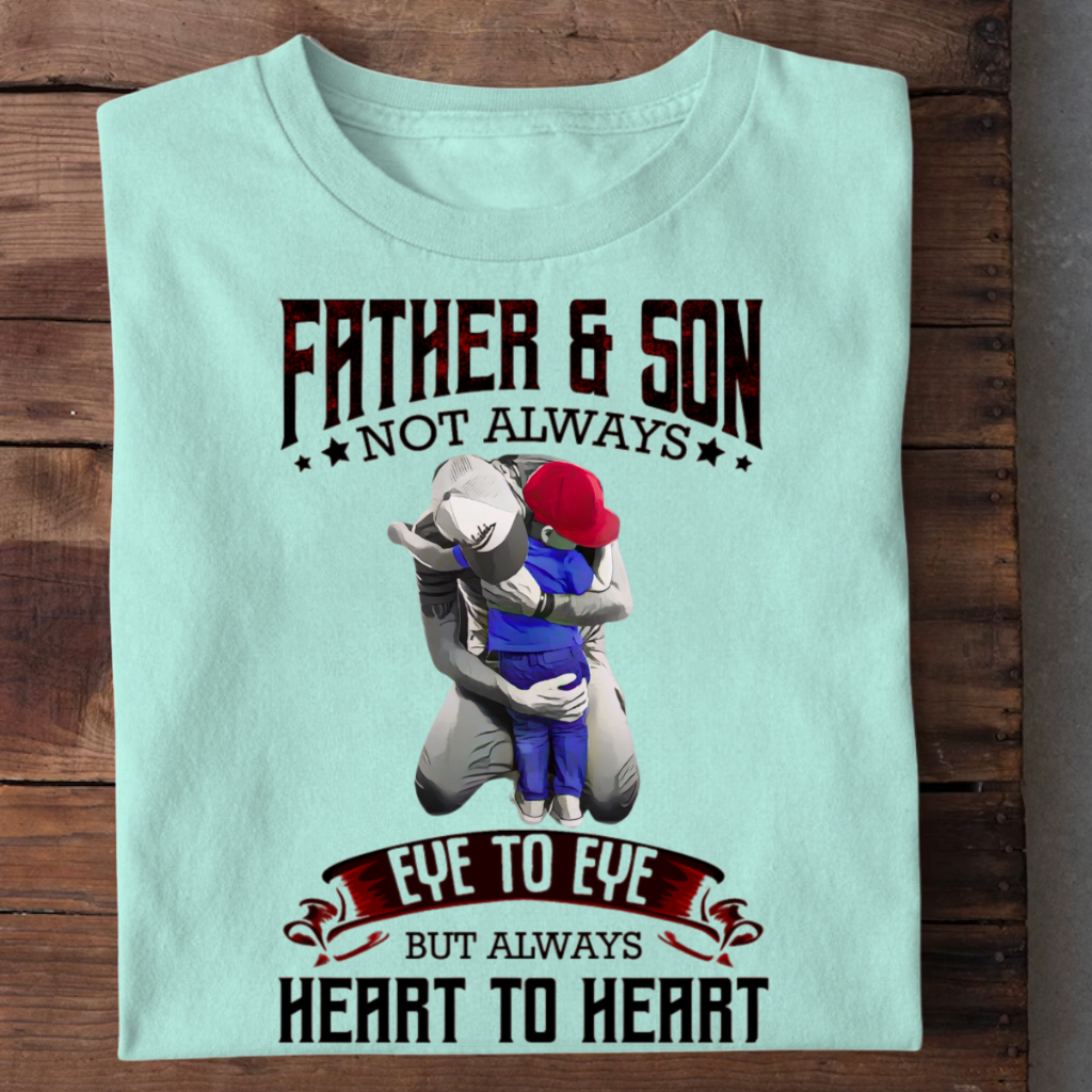 FATHER SON ALWAYS HEART TO HEART