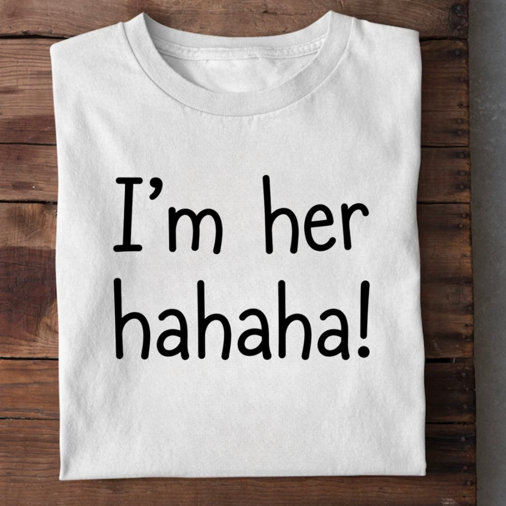 I AM HER HAHAHA