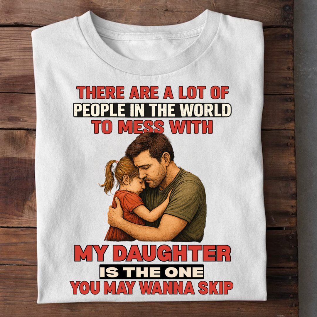 MY DAUGHTER YOU WANNA SKIP
