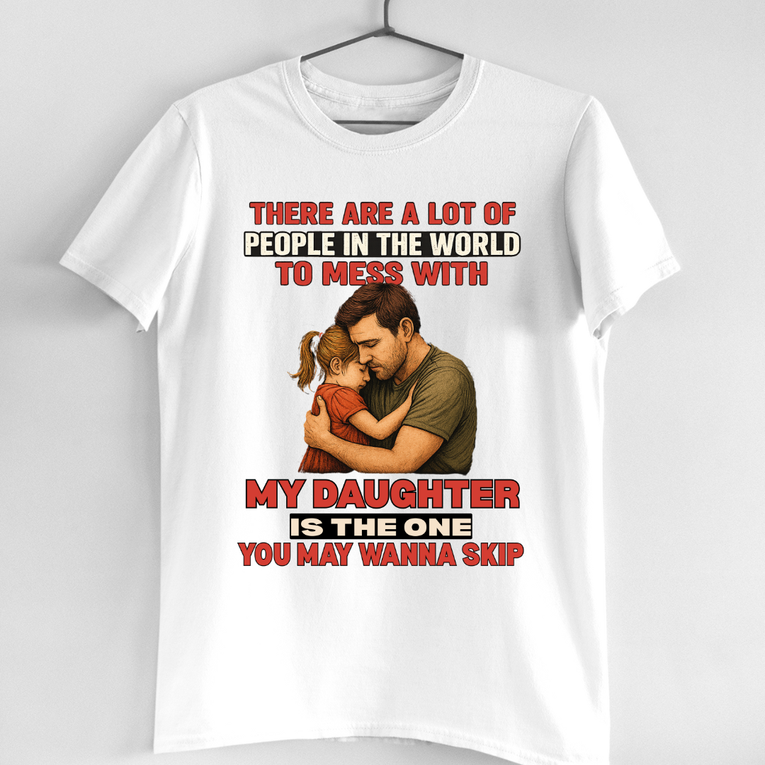 MY DAUGHTER YOU WANNA SKIP
