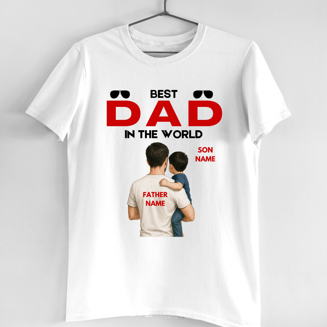 BEST DAD IN THE WORLD WITH SON CUSTOMIZED TEE
