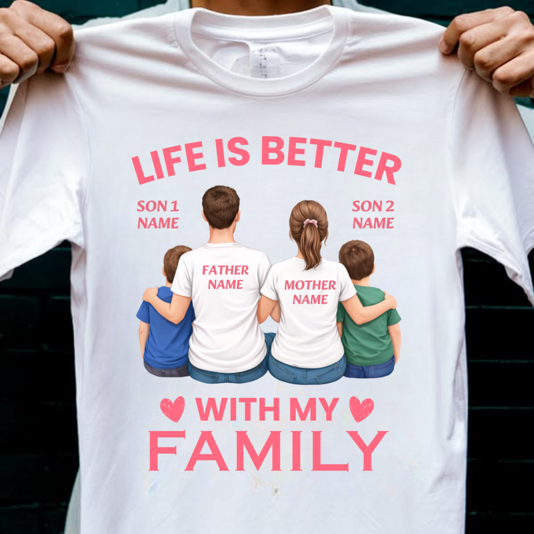 LIFE WITH FAMILY OF TWO SONS CUSTOMIZED TEE
