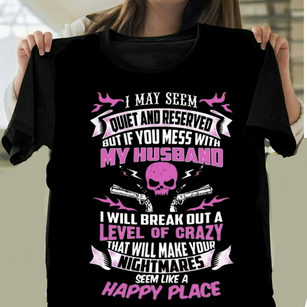 MESS WITH MY HUSBAND