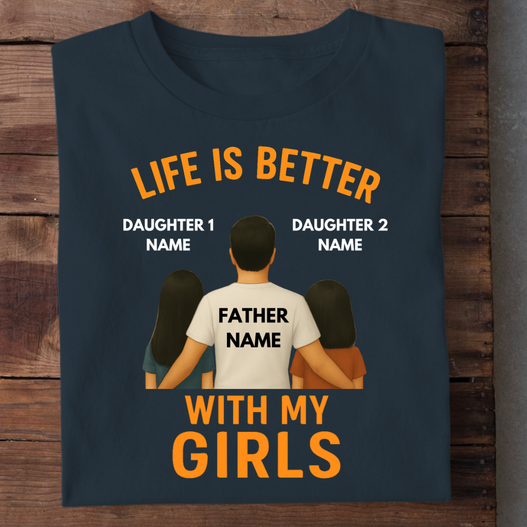 LIFE WITH GIRLS CUSTOMIZED TEE