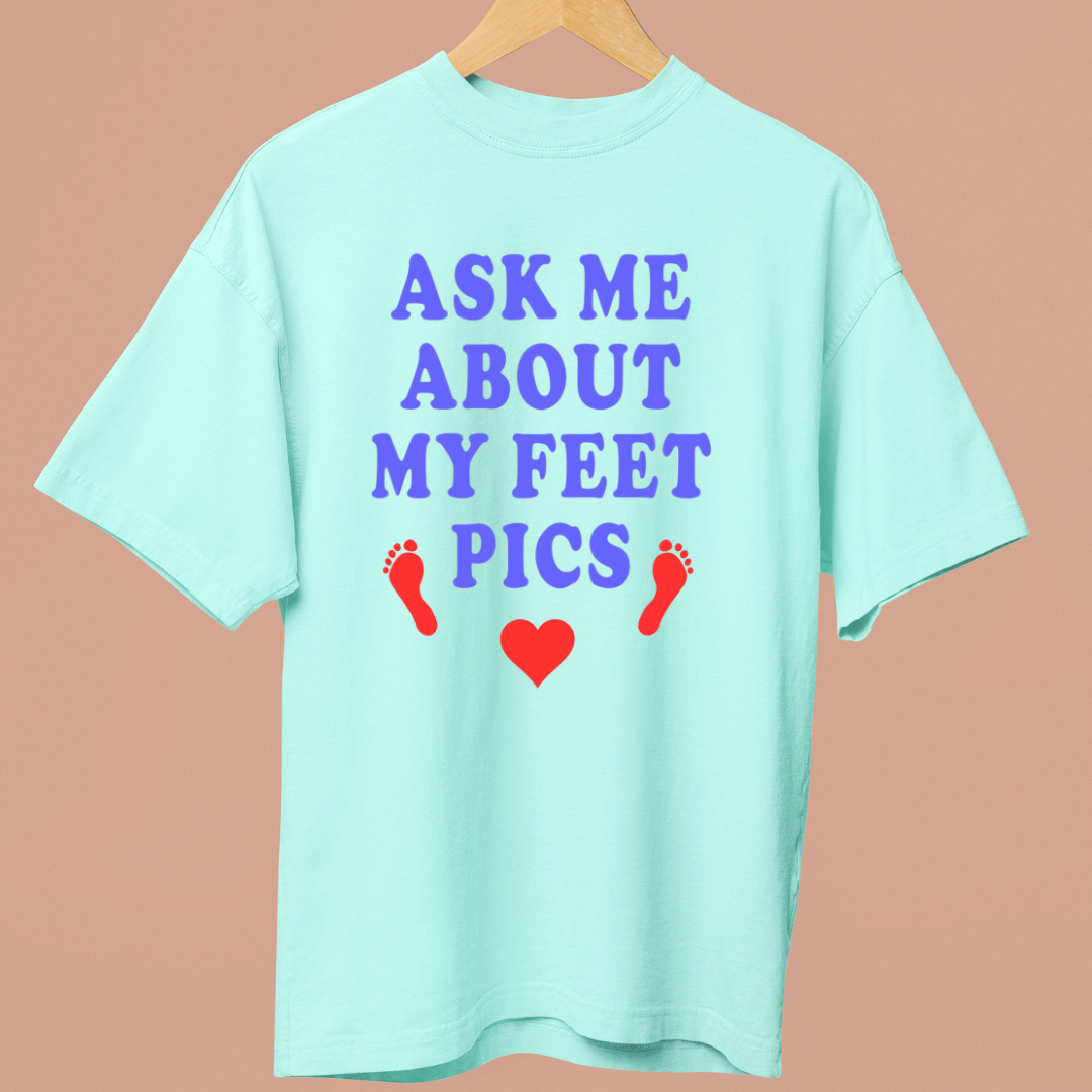 FEET PICS - OVERSIZE SHIRT