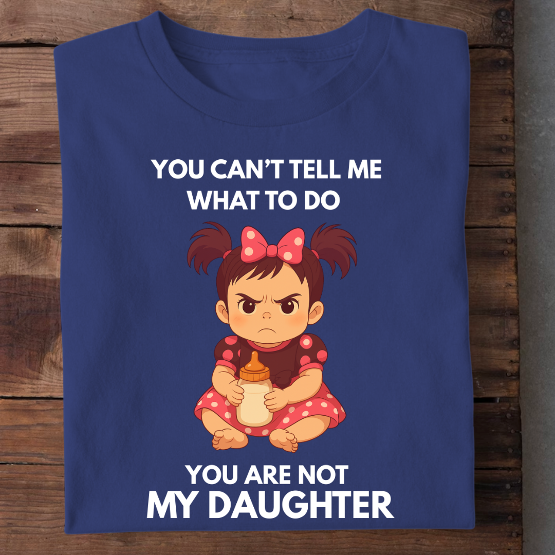 YOU ARE NOT MY DAUGHTER