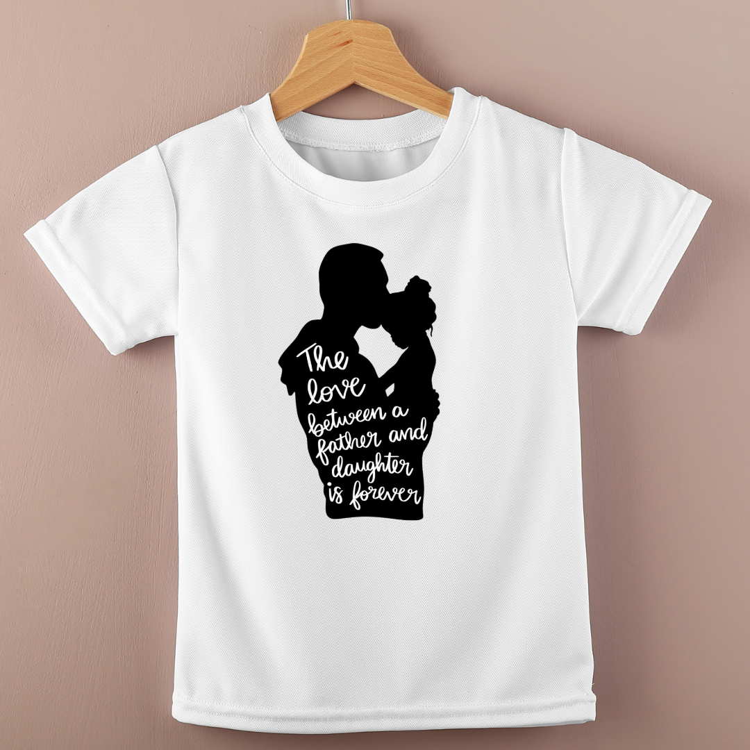 FATHER DAUGHTER FOREVER LOVE - GIRL CHILD SHIRT