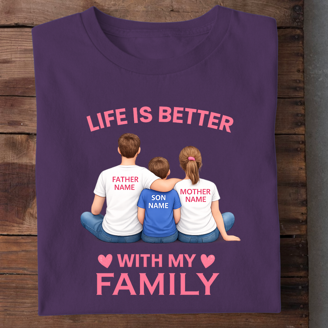 LIFE WITH FAMILY OF ONE SON CUSTOMIZED TEE