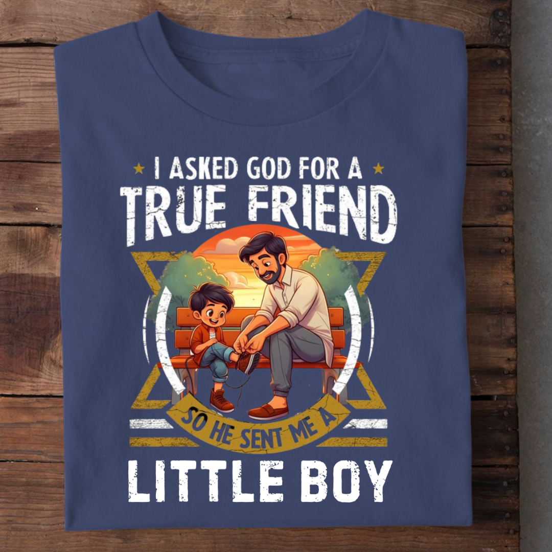 TRUE FRIEND MY LITTLE BOY