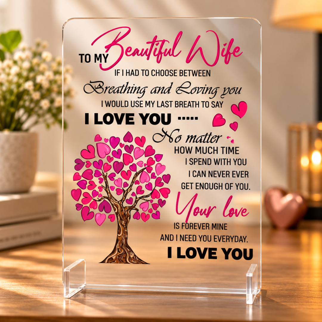 To My Beautiful Wife – I Love You Forever Acrylic Display Stand