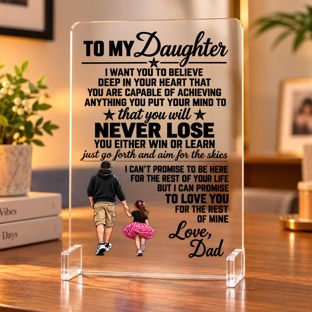 To My Daughter – Forever My Love Acrylic Display Stand