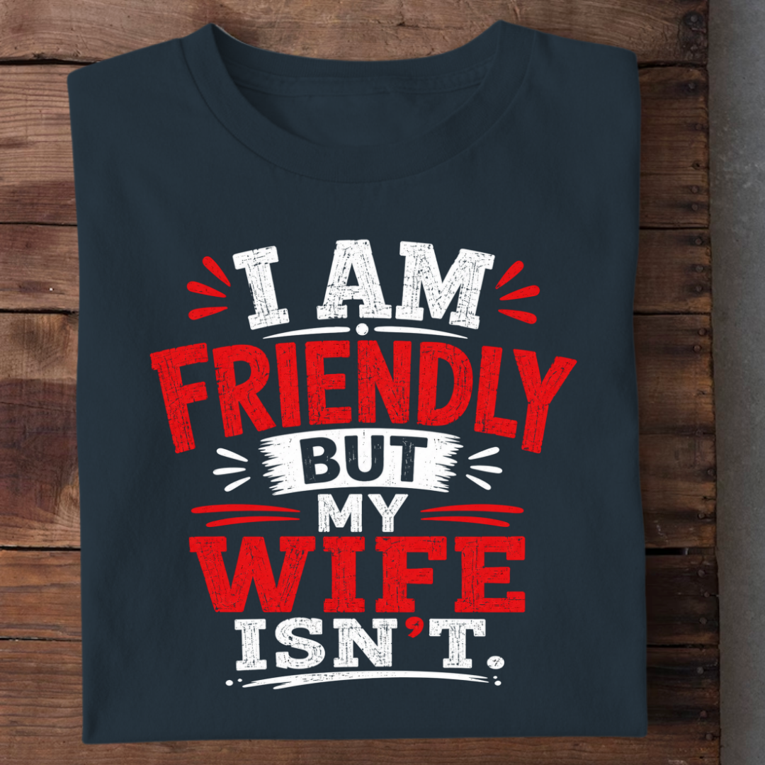 I AM FRIENDLY