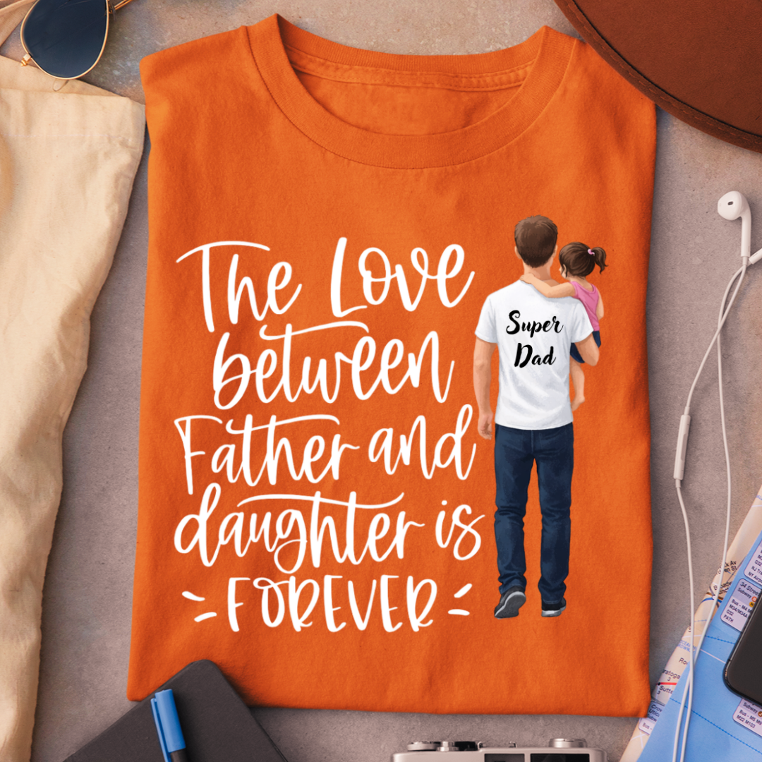 FATHER DAUGHTER LOVE FOREVER