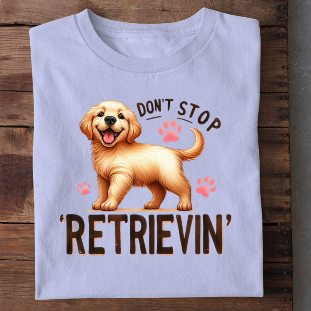 DON'T STOP RETRIEVIN