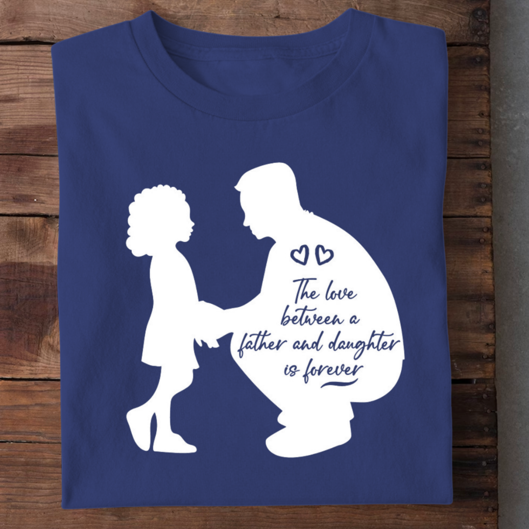 FATHER DAUGHTER LOVE IS FOREVER