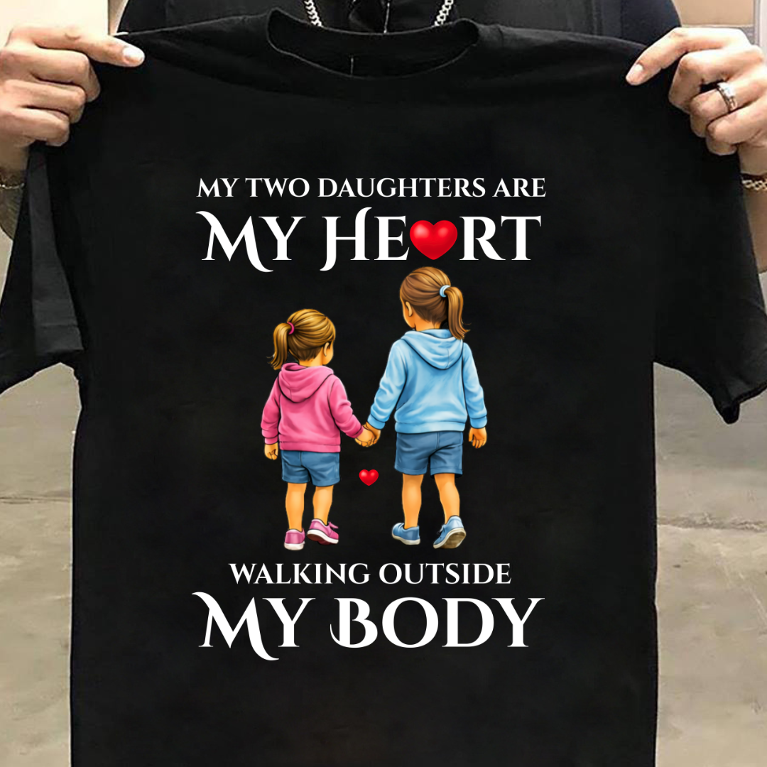 MY TWO DAUGHTERS MY HEART OUTSIDE