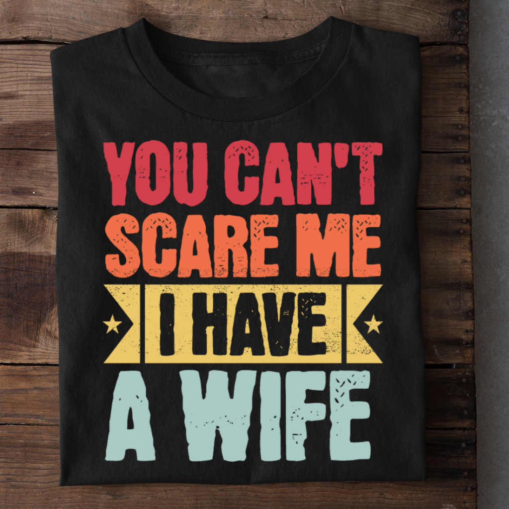 I HAVE A WIFE