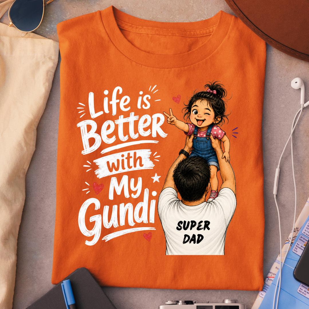LIFE IS BETTER WITH MY GUNDI