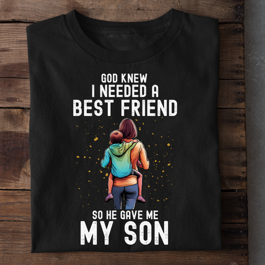 MOM SON HE GAVE ME BEST FRIEND