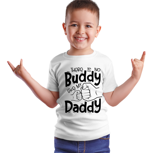 NO BUDDY LIKE MY DADDY KIDS SHIRT