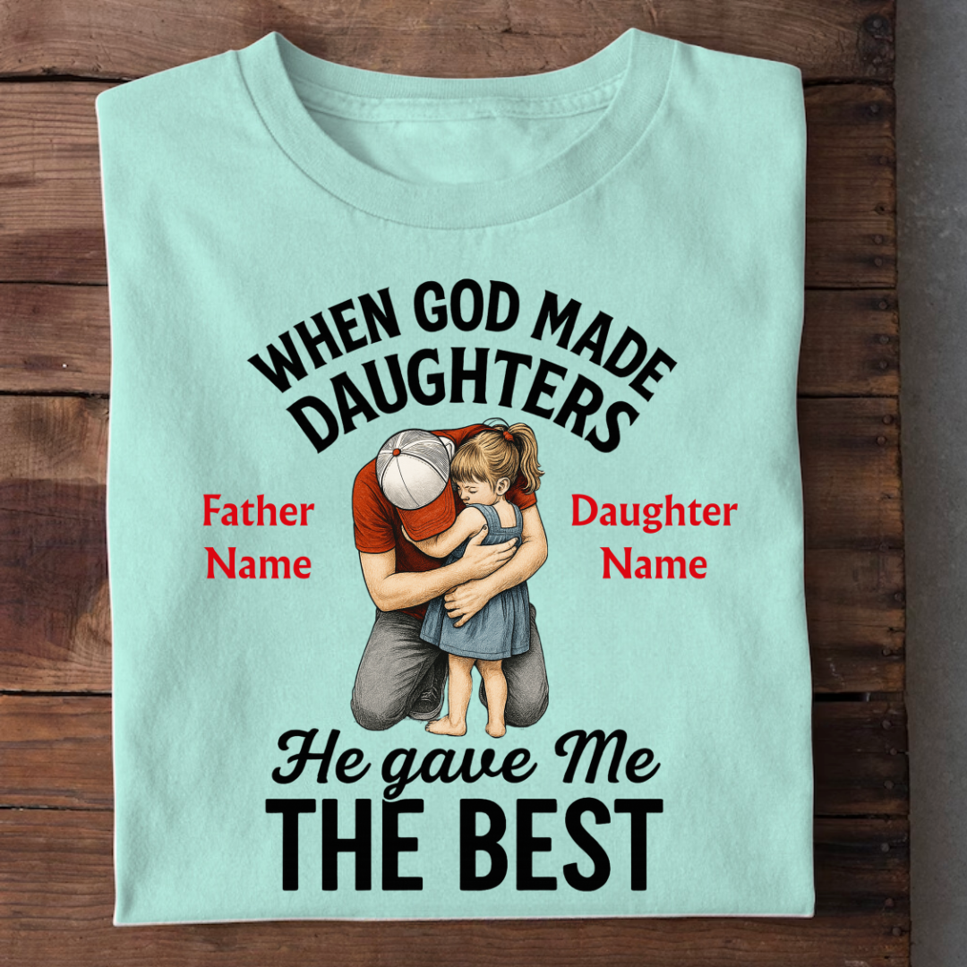 THE BEST DAUGHTER CUSTOMIZED SHIRT