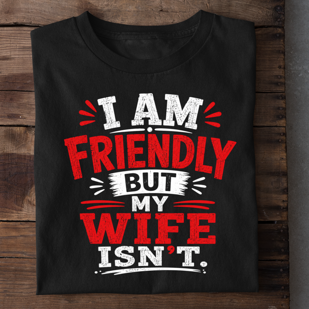 I AM FRIENDLY