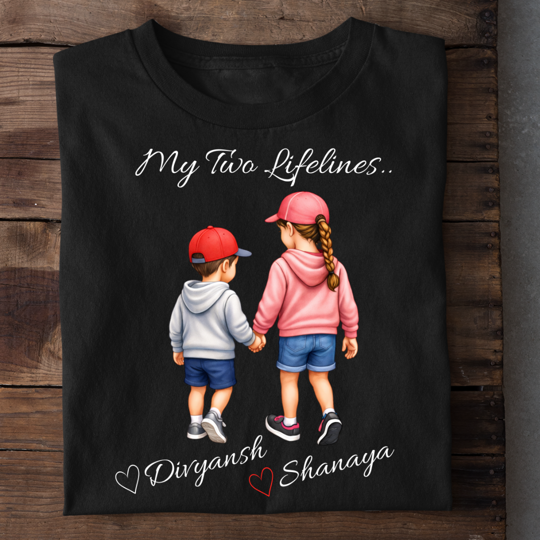 MY TWO LIFELINES CUSTOMIZED TEE