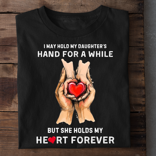 DAUGHTER HOLDS HEART FOREVER