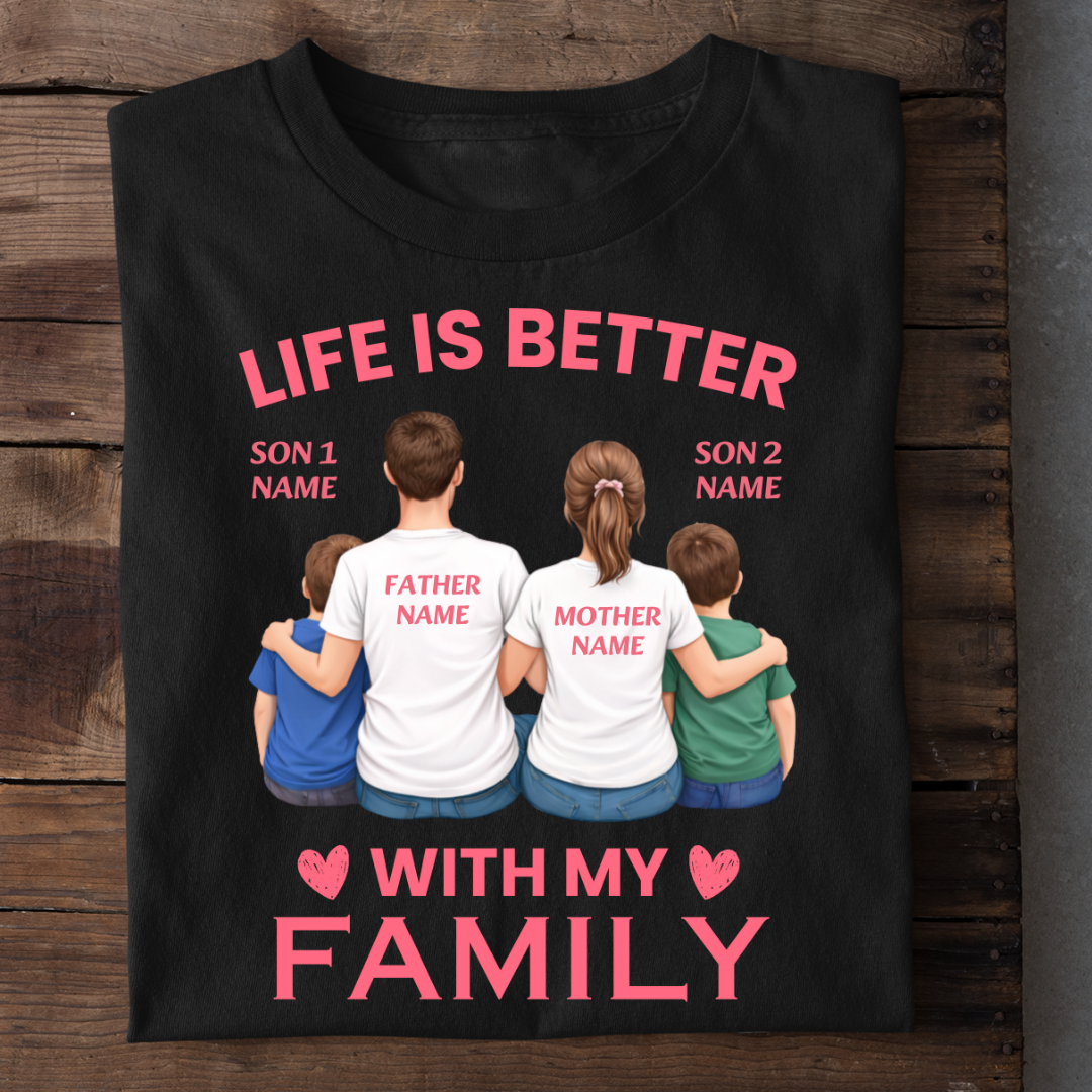 LIFE WITH FAMILY OF TWO SONS CUSTOMIZED TEE