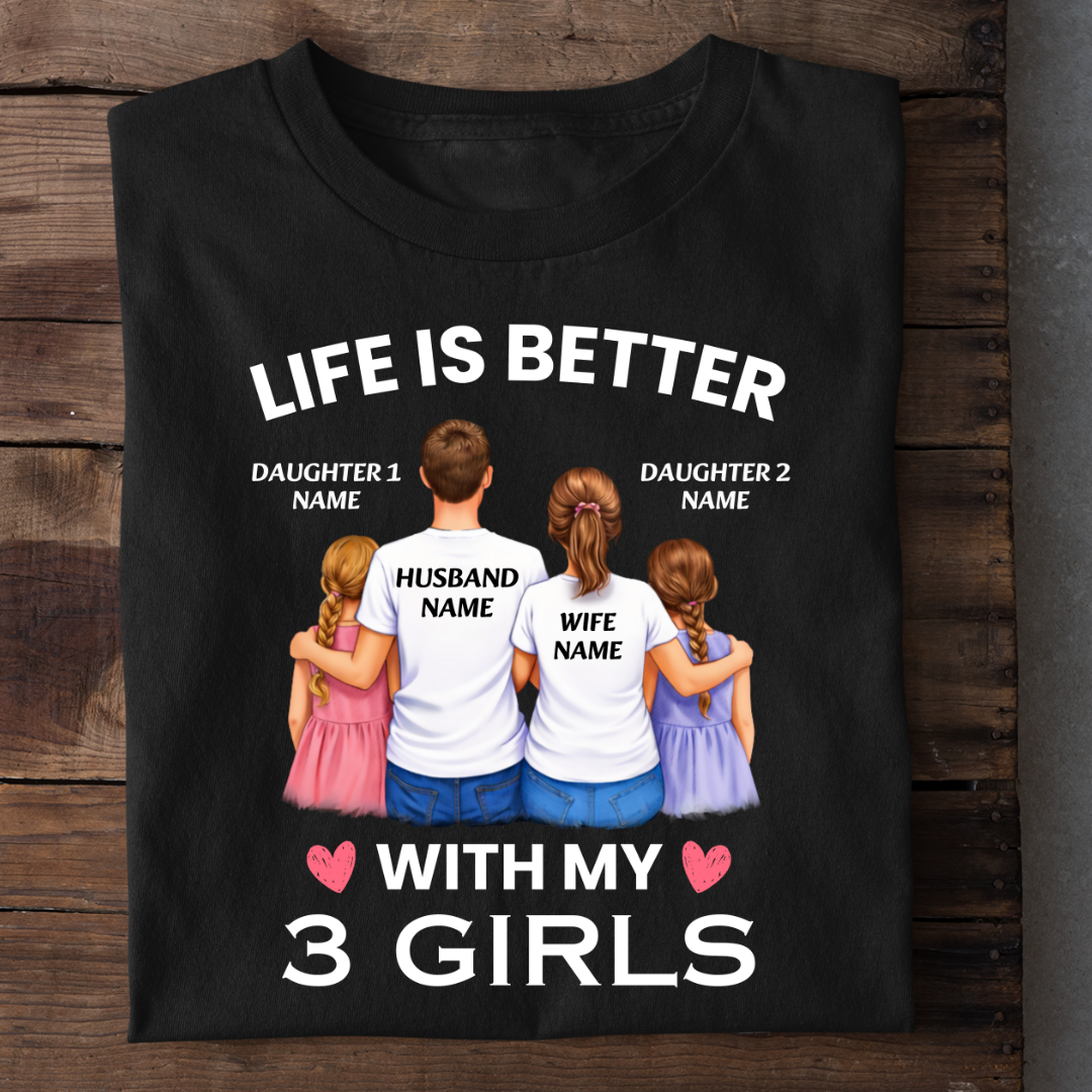 LIFE WITH 3 GIRLS CUSTOMIZED TEE