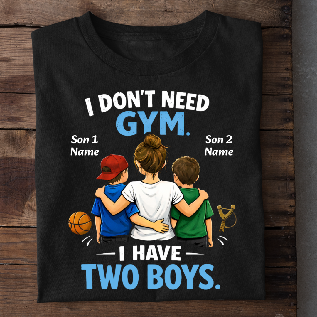 DON'T NEED GYM CUSTOMIZED TEE